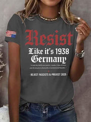 Women's Retro Resist Like It's 1938 Germany It Took The Nazis One Month,3 Weeks,2 Days, 8 Hours And 40 Minutes To Dismantle A Constitutional Republic. Reject Fascists & Project 2025 Print T-Shirt