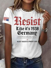 Women's Retro Resist Like It's 1938 Germany It Took The Nazis One Month,3 Weeks,2 Days, 8 Hours And 40 Minutes To Dismantle A Constitutional Republic. Reject Fascists & Project 2025 Print T-Shirt