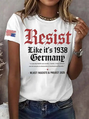 Women's Retro Resist Like It's 1938 Germany It Took The Nazis One Month,3 Weeks,2 Days, 8 Hours And 40 Minutes To Dismantle A Constitutional Republic. Reject Fascists & Project 2025 Print T-Shirt - gracestitchs