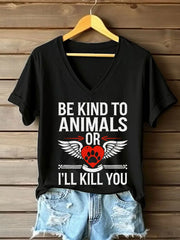 Women's be kind to animals or I'll kill you V-neck T-shirt