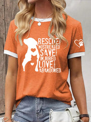 Women's Rescue The Mistreated Save The Injured Love The Abandoned Printed T-Shirt