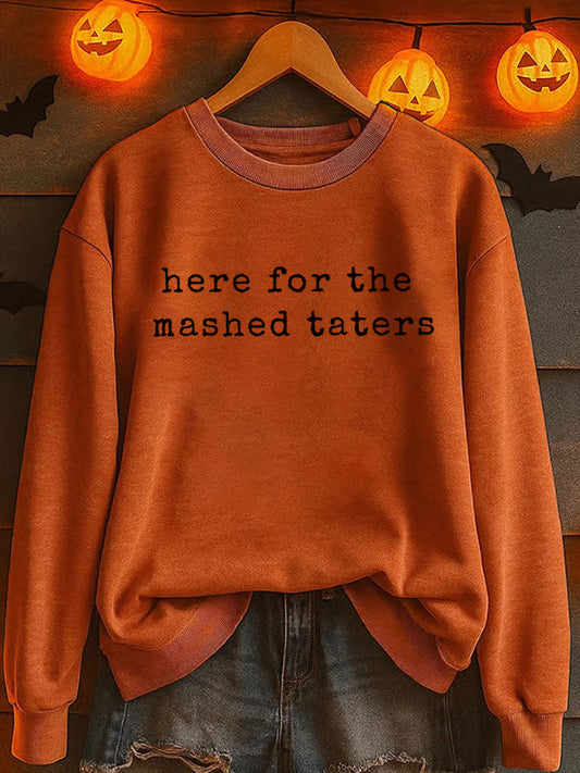 Women's Here For The Mashed Taters Print Casual Sweatshirt