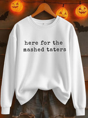 Women's Here For The Mashed Taters Print Casual Sweatshirt