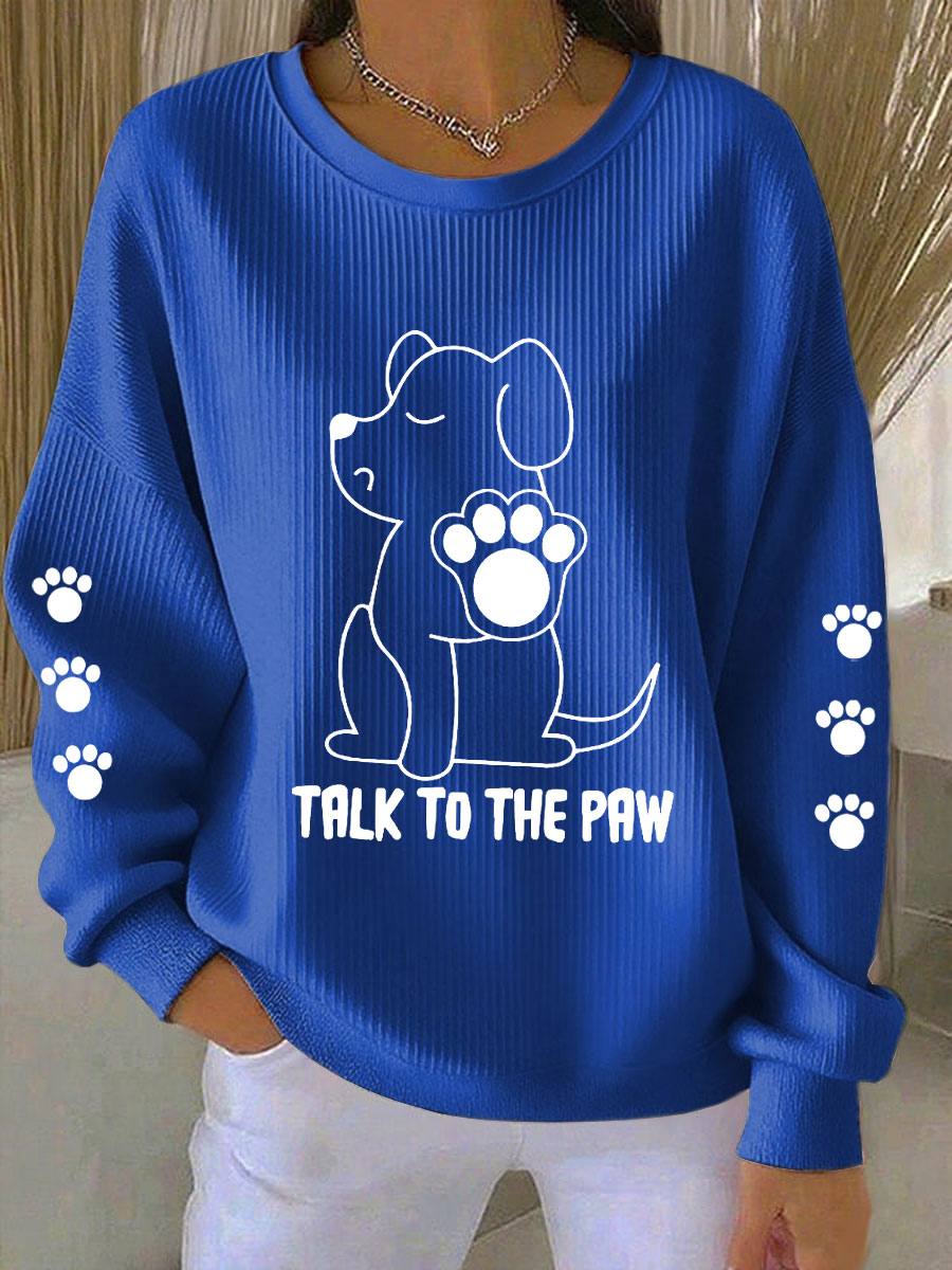 Women's Talk To The Paw Dog Sweatshirts gracestitchs
