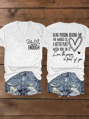 Women's Dear Person Behind Me, You Are Amazing Beautiful Enough Mental Health Matters V-Neck Tee