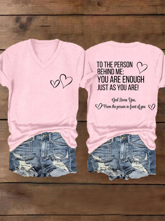 Women's Dear Person Behind Me You Are Enough Just As You Are! Mental Health Matters V-Neck Tee