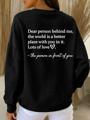Women's Dear Person Behind Me You Matter Printed Ribbed Round-Neck Sweatshirt