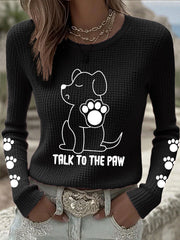 Women's 'Talk to the Paw' Long Sleeve Tops gracestitchs