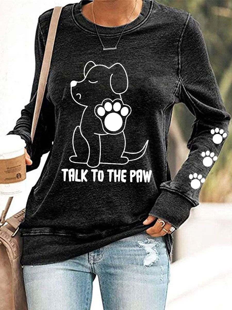 Women's Talk to the Paw' Sweatshirts gracestitchs