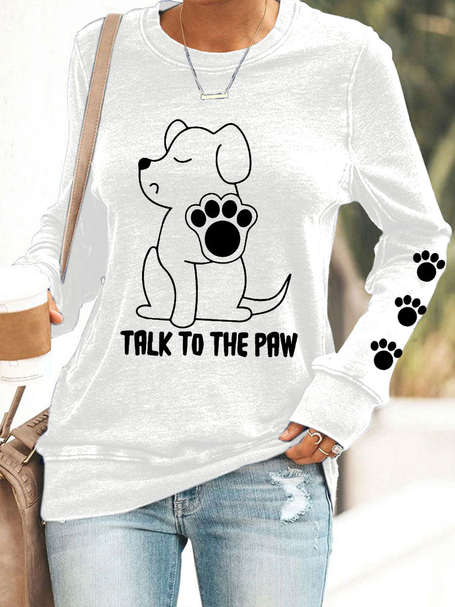 Women's Talk to the Paw' Sweatshirts gracestitchs
