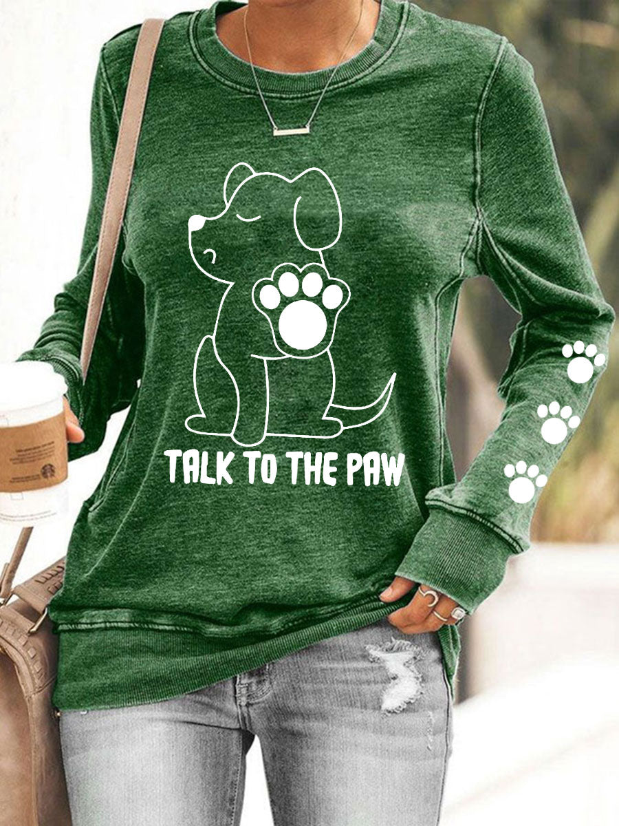 Women's Talk to the Paw' Sweatshirts gracestitchs