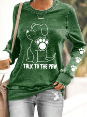 Women's Talk to the Paw' Sweatshirts gracestitchs