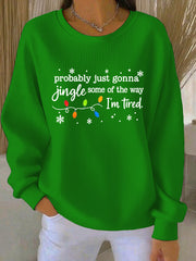 Women's Funny Christmas Probably Just Gonna Jingle Some of the Way, I'm Tired Ribbed Round-Neck Sweatshirt