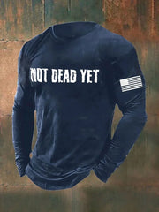 Men's Funny Not Dead Yet Veterans USA Flag Print Long Sleeve T-Shirt