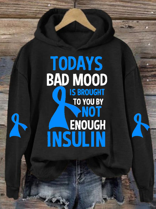 Women's TODAYS BAD MOOD IS BROUGHT TO YOU BY NOT ENOUGH INSULIN Printed Long Sleeve Sweatshirt