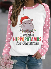 Women's I Want A Hippopotamus For Christmas Casual Sweatshirt
