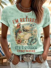 Women's I'm Retired It's 5 O'clock Everywhere Parrot Print Casual Tee