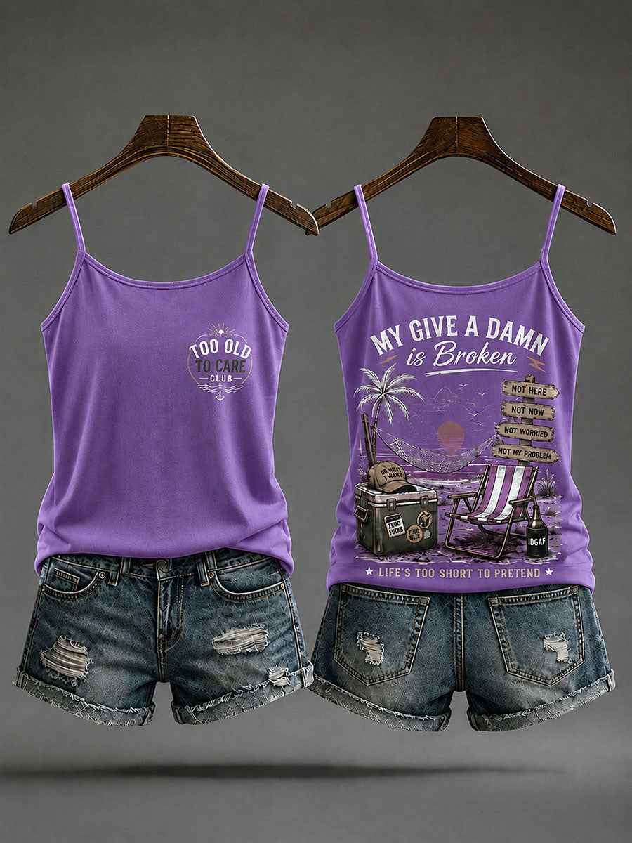 Women's "my give a damn is broken" camisole tops