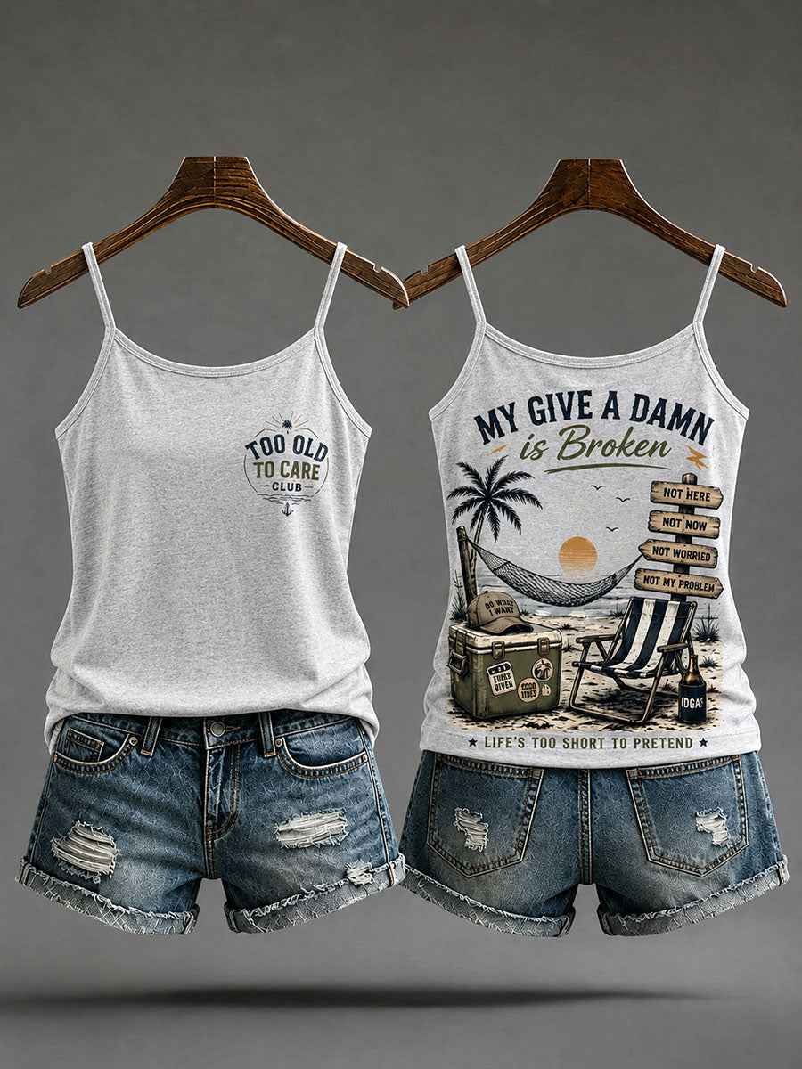 Women's "my give a damn is broken" camisole tops