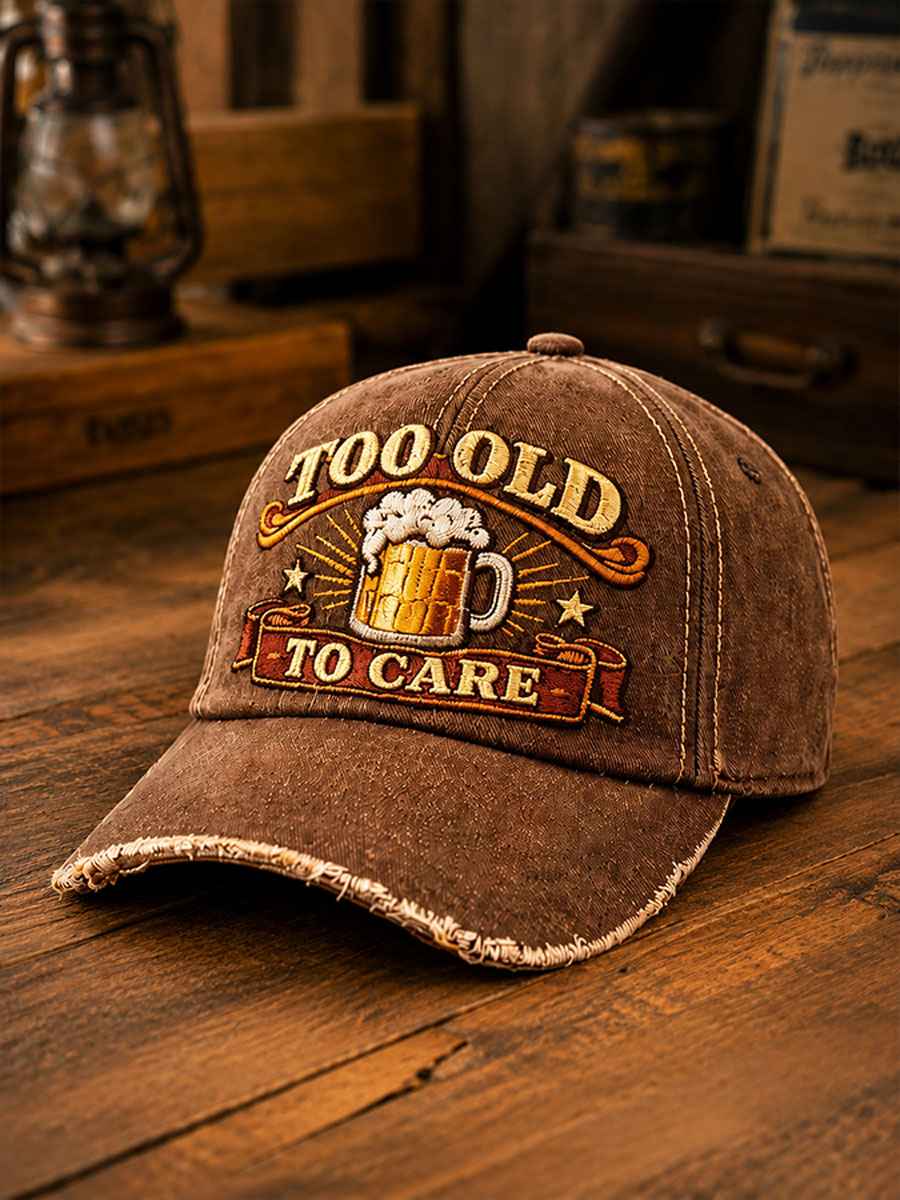 'Too Old,To Care' Casual Unisex Hat
