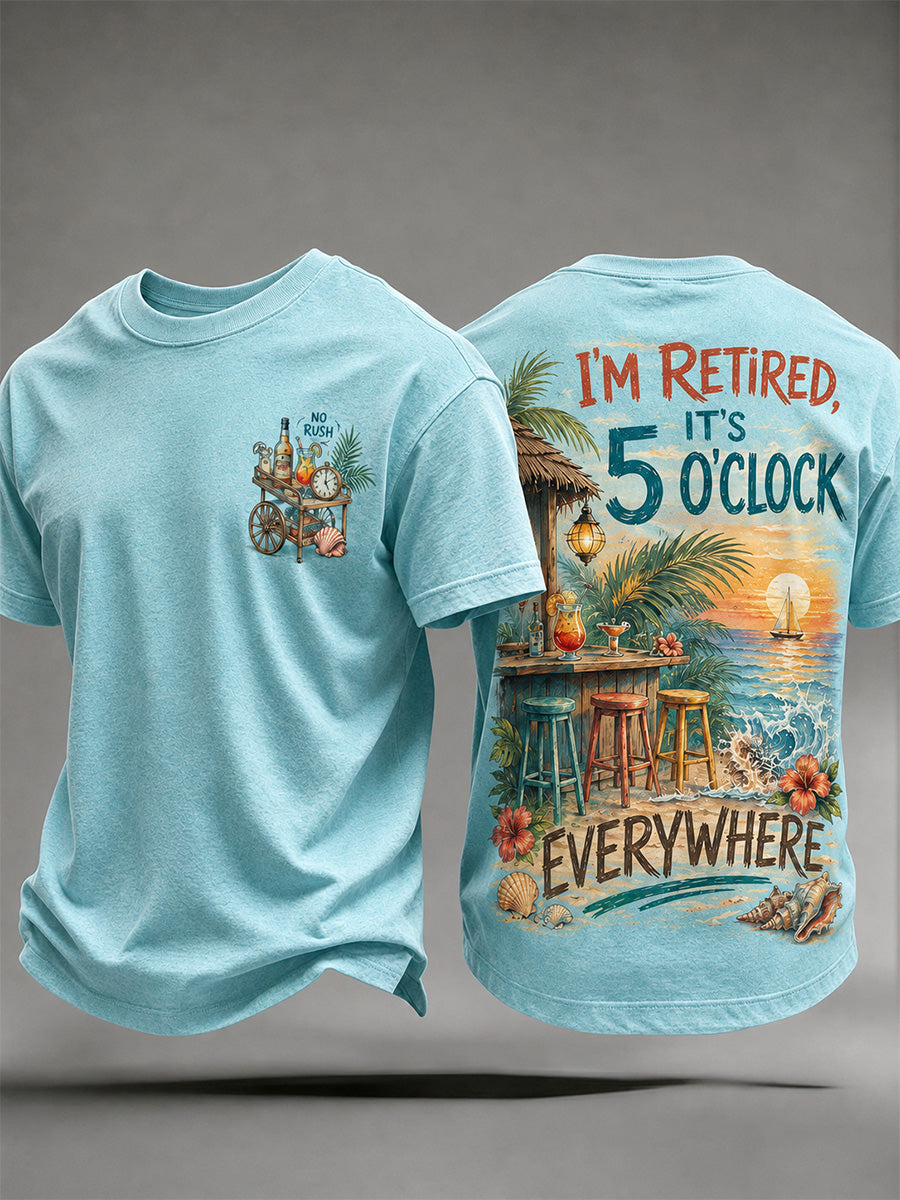 Men's I'm Retired It's 5 O'clock Everywhere Print Casual Tee gracestitchs