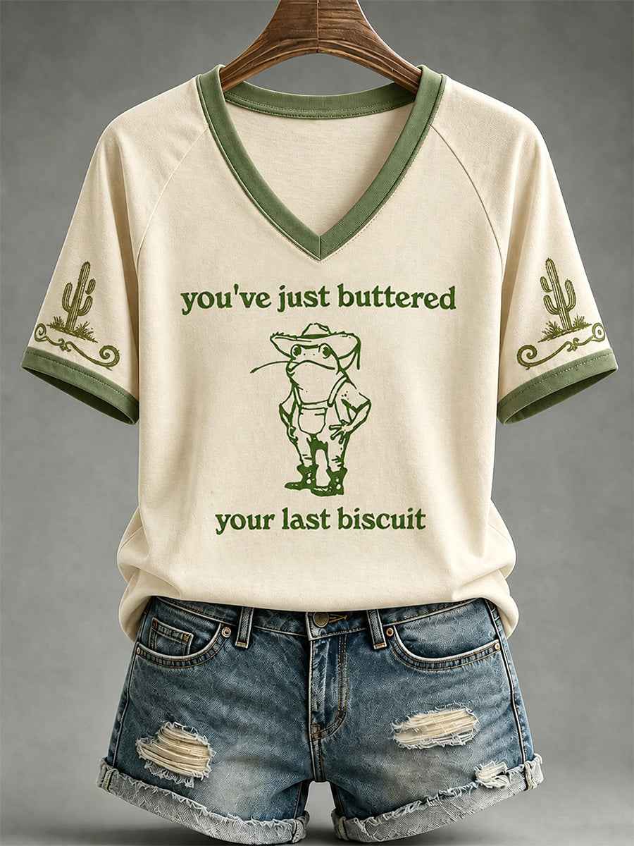 Women's You’ve Just Buttered Your Last Biscuit Print Casual V-Neck Tee