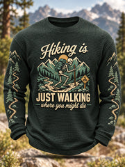 Men's Funny Hiking Is Just Walking Where You Might Die Print Hike Lovers Casual Waffle Long Sleeve T-Shirt gracestitchs
