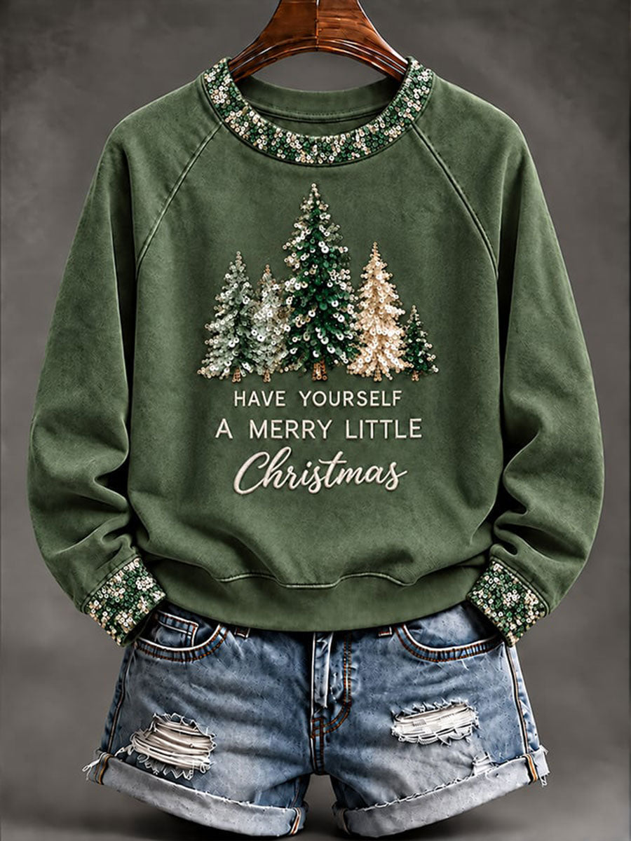 Women's Have Yourself A Merry Little Christmas Print Sweatshirt gracestitchs