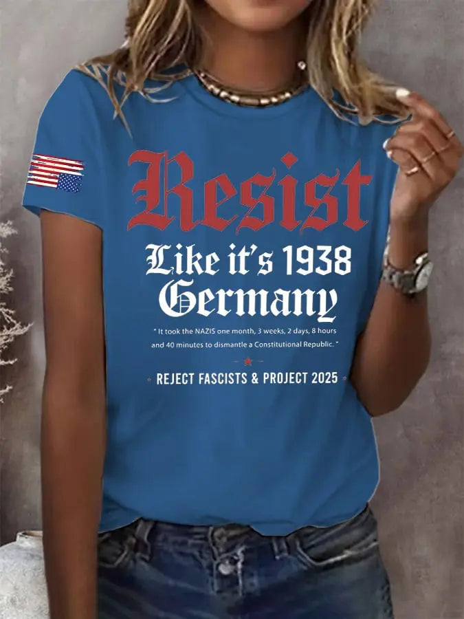 Women's Retro Resist Like It's 1938 Germany It Took The Nazis One Month,3 Weeks,2 Days, 8 Hours And 40 Minutes To Dismantle A Constitutional Republic. Reject Fascists & Project 2025 Print T-Shirt - gracestitchs