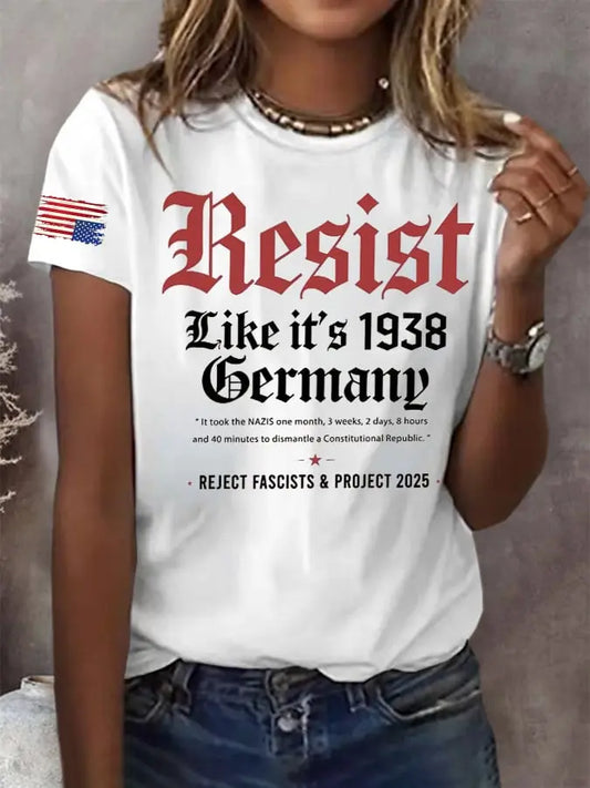Women's Retro Resist Like It's 1938 Germany It Took The Nazis One Month,3 Weeks,2 Days, 8 Hours And 40 Minutes To Dismantle A Constitutional Republic. Reject Fascists & Project 2025 Print T-Shirt - gracestitchs