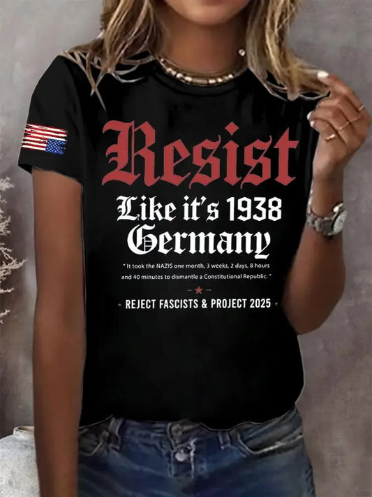 Women's Retro Resist Like It's 1938 Germany It Took The Nazis One Month,3 Weeks,2 Days, 8 Hours And 40 Minutes To Dismantle A Constitutional Republic. Reject Fascists & Project 2025 Print T-Shirt - gracestitchs