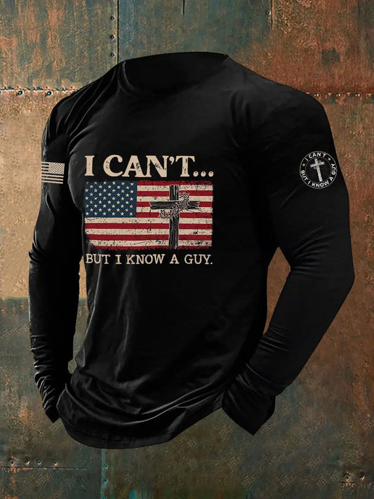 Men's I Can't But I Know A Guy Print Long Sleeve T-Shirt - gracestitchs