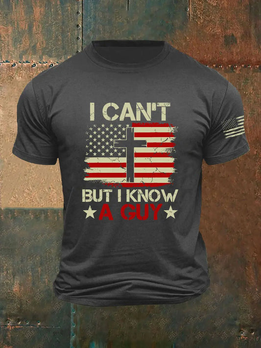 Men's I Can't But I Know A Guy Print T-Shirt prairieply