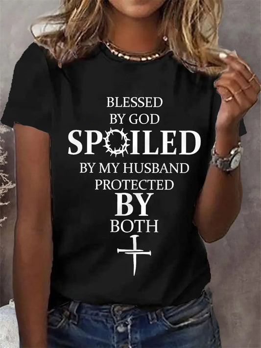 Women's Blessed By God Spoiled By My Husband Protected By Both Casual Tee - gracestitchs
