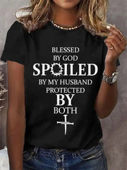 Women's Blessed By God Spoiled By My Husband Protected By Both Casual Tee - gracestitchs