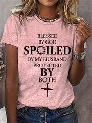 Women's Blessed By God Spoiled By My Husband Protected By Both Casual Tee - gracestitchs