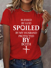 Women's Blessed By God Spoiled By My Husband Protected By Both Casual Tee - gracestitchs