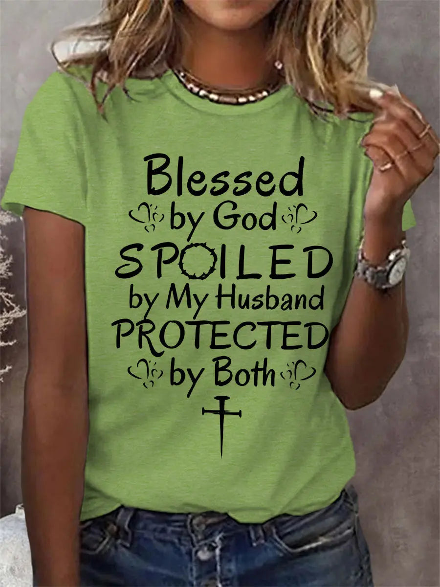 Women's Blessed By God Spoiled By My Husband Protected By Both Casual Tee - gracestitchs