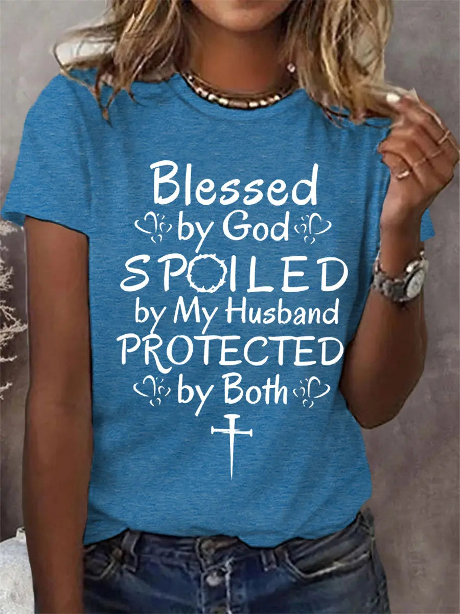 Women's Blessed By God Spoiled By My Husband Protected By Both Casual Tee - gracestitchs