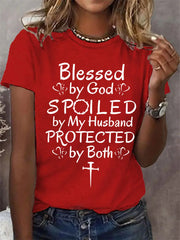 Women's Blessed By God Spoiled By My Husband Protected By Both Casual Tee - gracestitchs