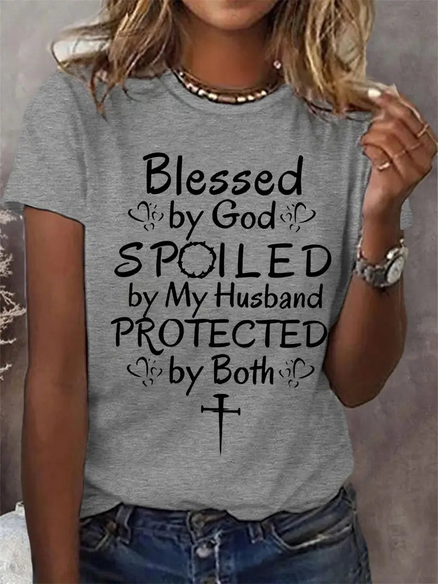 Women's Blessed By God Spoiled By My Husband Protected By Both Casual Tee - gracestitchs