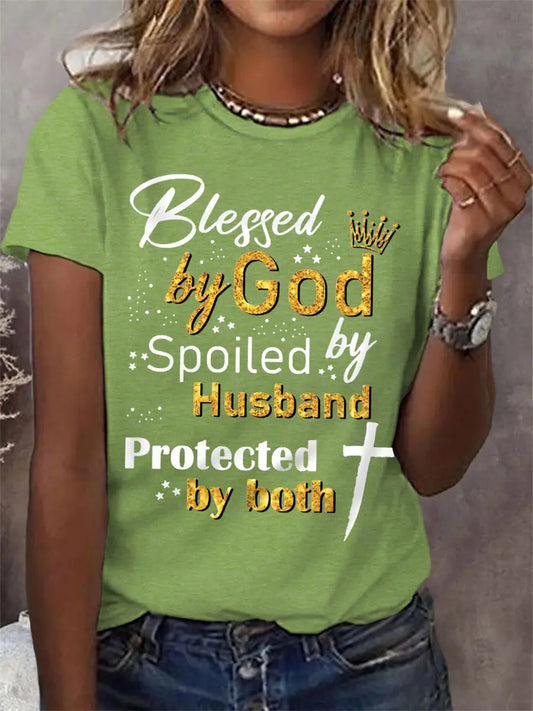 Women's Blessed By God Spoiled By My Husband Protected By Both Casual Tee - gracestitchs