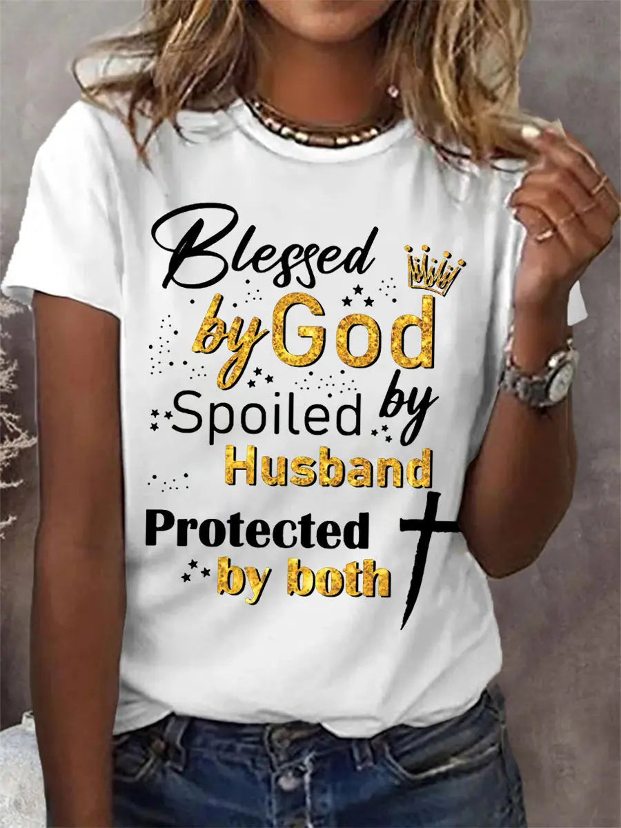 Women's Blessed By God Spoiled By My Husband Protected By Both Casual Tee - gracestitchs