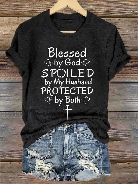 Women's Blessed By God Spoiled By My Husband Protected By Both Casual Tee - gracestitchs
