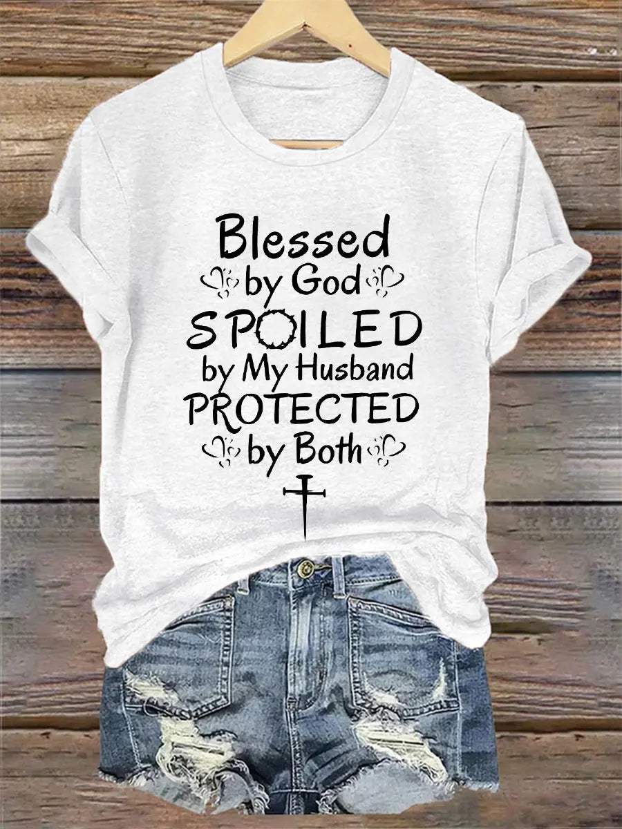 Women's Blessed By God Spoiled By My Husband Protected By Both Casual Tee - gracestitchs