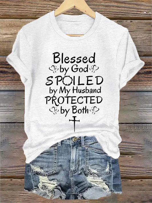 Women's Blessed By God Spoiled By My Husband Protected By Both Casual Tee - gracestitchs