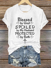 Women's Blessed By God Spoiled By My Husband Protected By Both Casual Tee - gracestitchs
