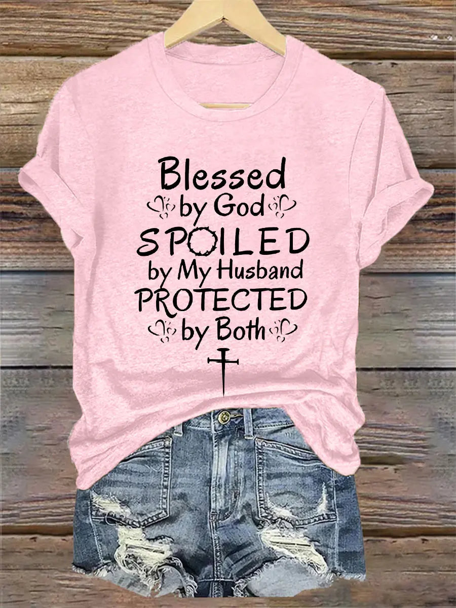 Women's Blessed By God Spoiled By My Husband Protected By Both Casual Tee - gracestitchs