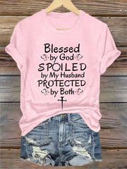 Women's Blessed By God Spoiled By My Husband Protected By Both Casual Tee - gracestitchs