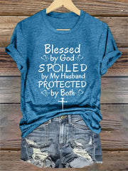 Women's Blessed By God Spoiled By My Husband Protected By Both Casual Tee - gracestitchs